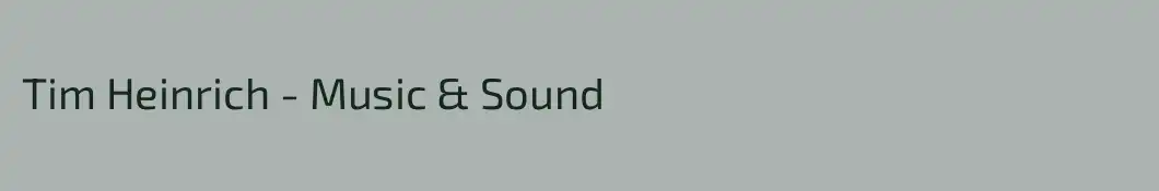 Tim Heinrich - Music & Sound
